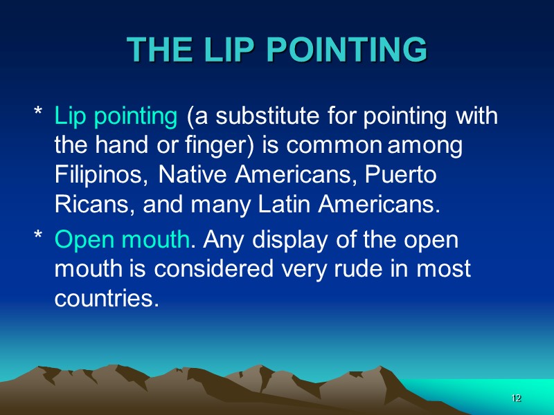 12 THE LIP POINTING Lip pointing (a substitute for pointing with the hand or